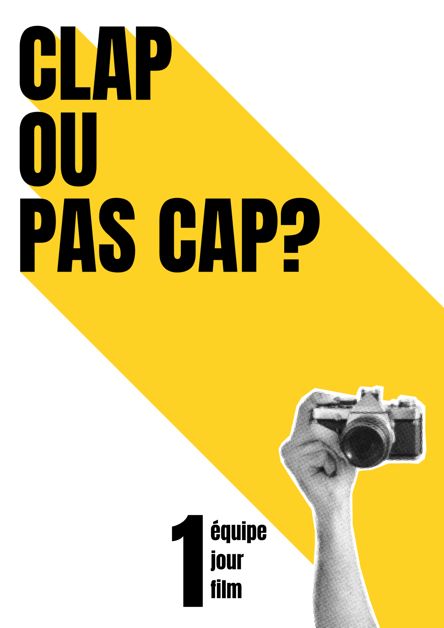 Clap ou pas Cap ? 1 équipe — 1 jour — 1 film